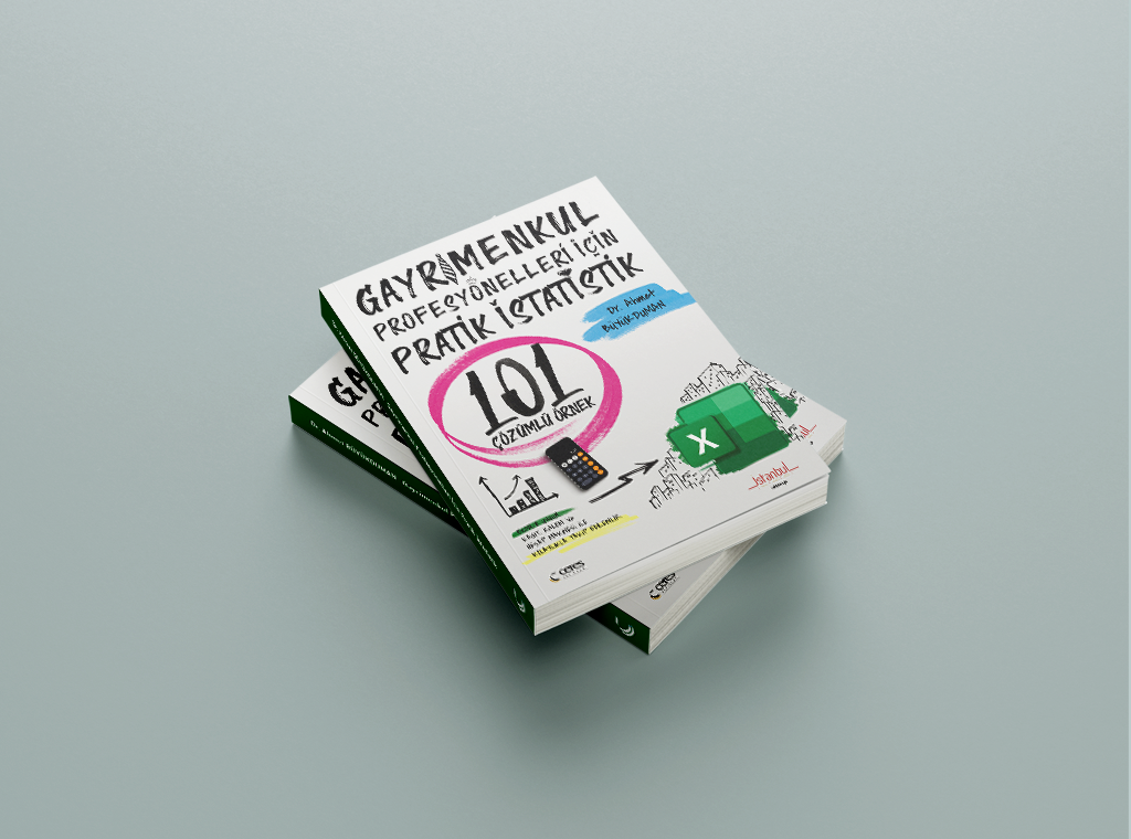 Gayrimenkul Profesyonelleri İçin Pratik İstatistik 101 Çözümlü Örnek