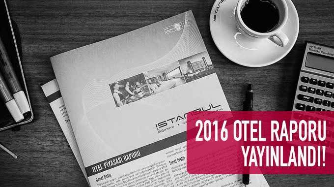 2016 Otel Piyasası Raporunu Yayınladık