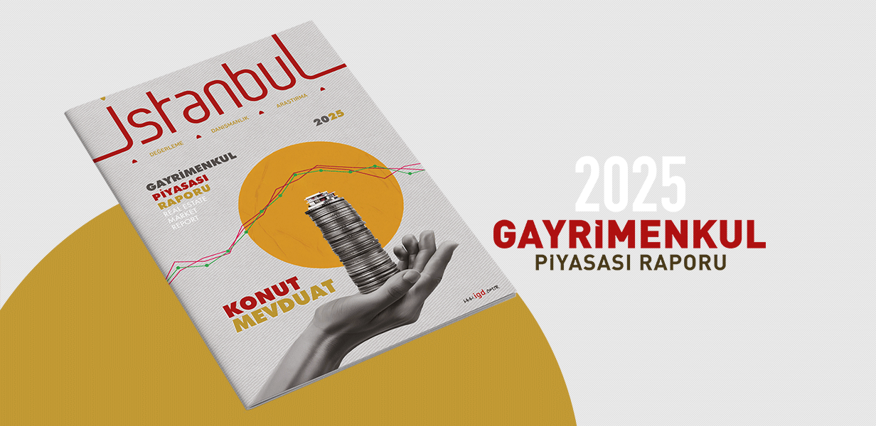 İGD 2025 Gayrimenkul Piyasası Raporu Yayınlandı!