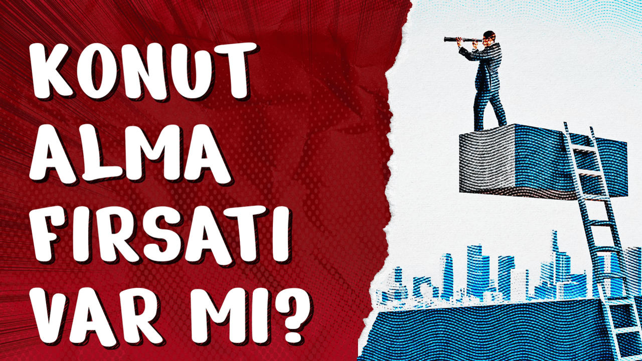 Konut Almak İçin Fırsat Oluştu mu? Konut Yatırımcılarına Özel – Mart 2026
